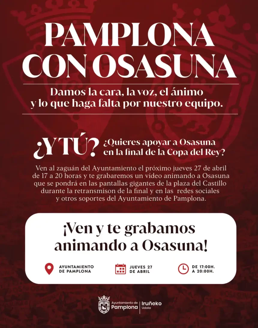 Pamploneses y pamplonesas están convocados este jueves por la tarde en el Ayuntamiento para grabar vídeos de apoyo a Osasuna ante la final de la Copa del Rey